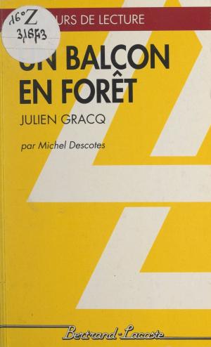 Cover of the book Un balcon en forêt by Jean Fougère