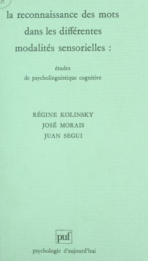 Cover of the book La reconnaissance des mots dans les différentes modalités sensorielles by Jacques André