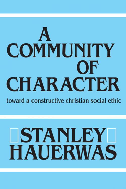 Cover of the book A Community of Character by Stanley Hauerwas, University of Notre Dame Press