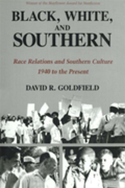 Cover of the book Black, White, and Southern by David Goldfield, LSU Press