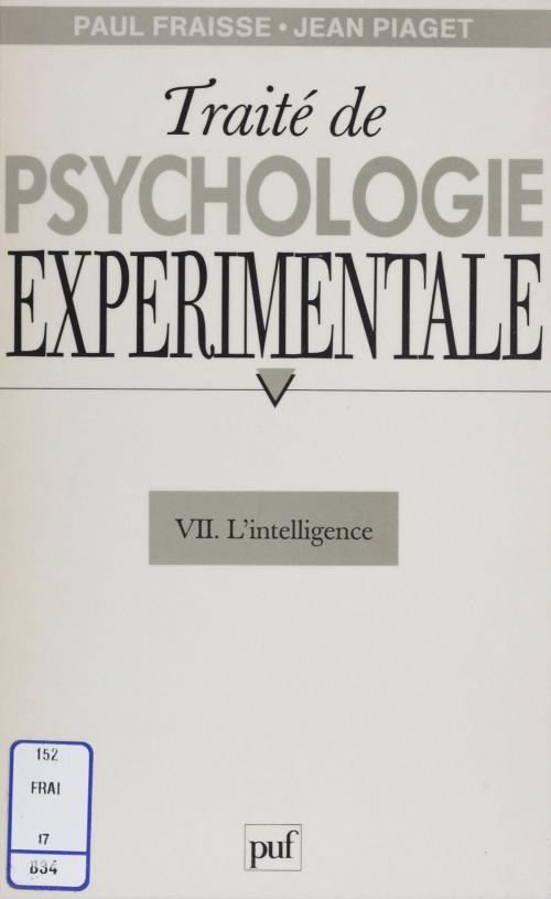 Cover of the book Traité de psychologie expérimentale (7) by Paul Fraisse, Jean Piaget, Presses universitaires de France (réédition numérique FeniXX)