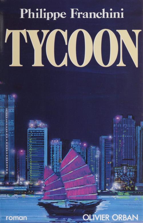 Cover of the book Tycoon by Philippe Franchini, Plon (réédition numérique FeniXX)