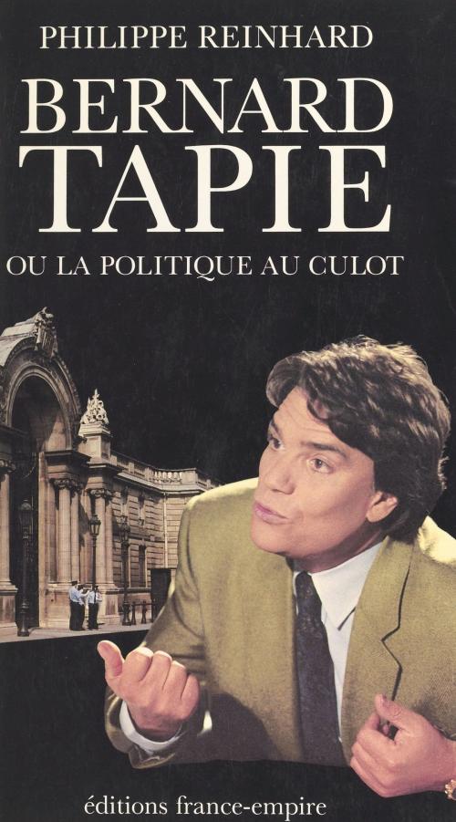 Cover of the book Bernard Tapie by Philippe Reinhard, FeniXX réédition numérique