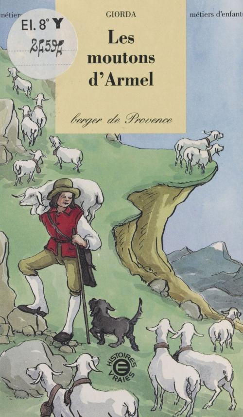 Cover of the book Les moutons d'Armel, berger de Provence by Giorda, Éditions de l'Atelier (réédition numérique FeniXX)