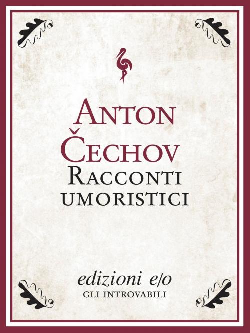 Cover of the book Racconti umoristici by Anton Čechov, Edizioni e/o