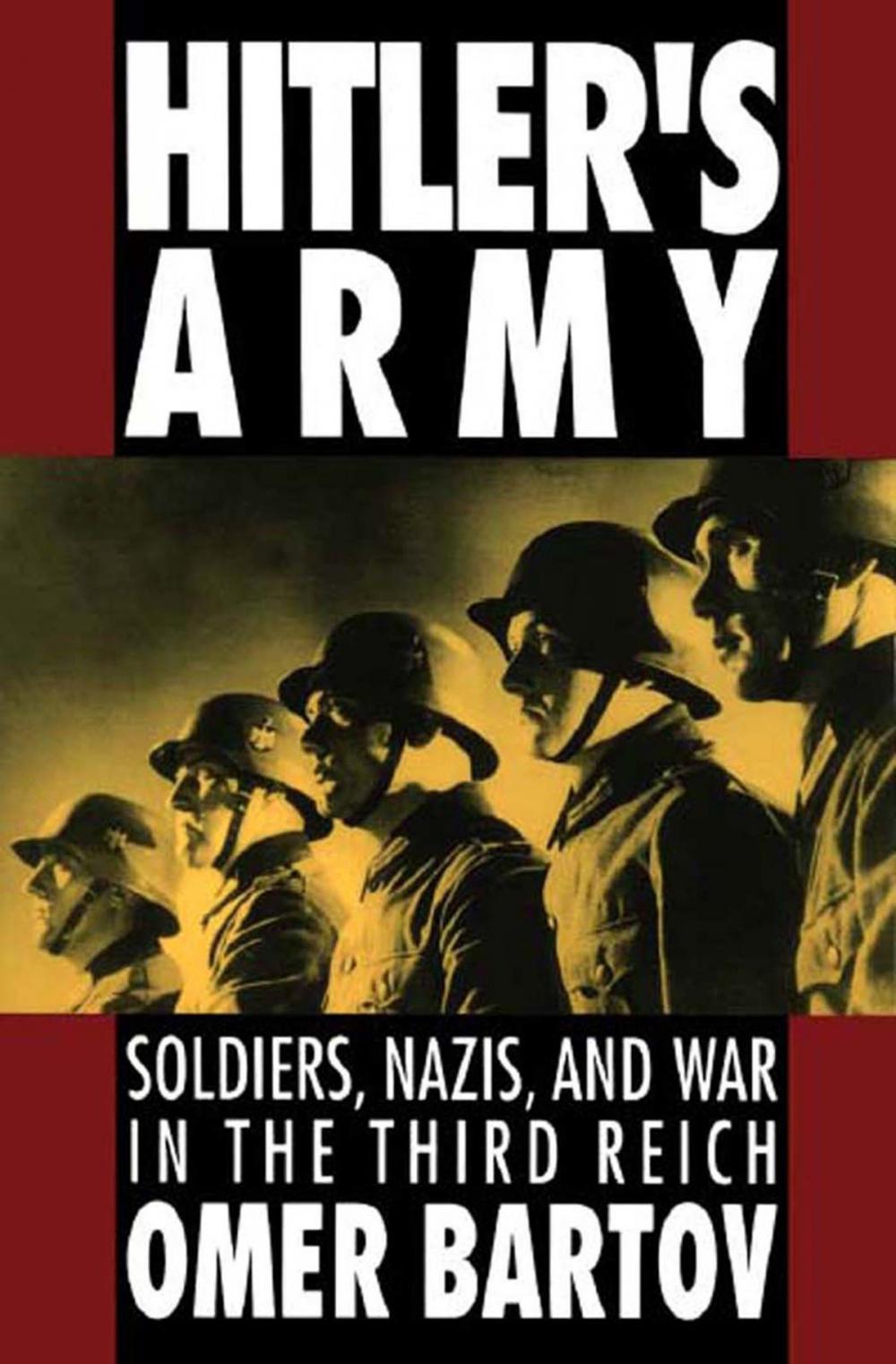 Big bigCover of Hitler's Army : Soldiers Nazis and War in the Third Reich