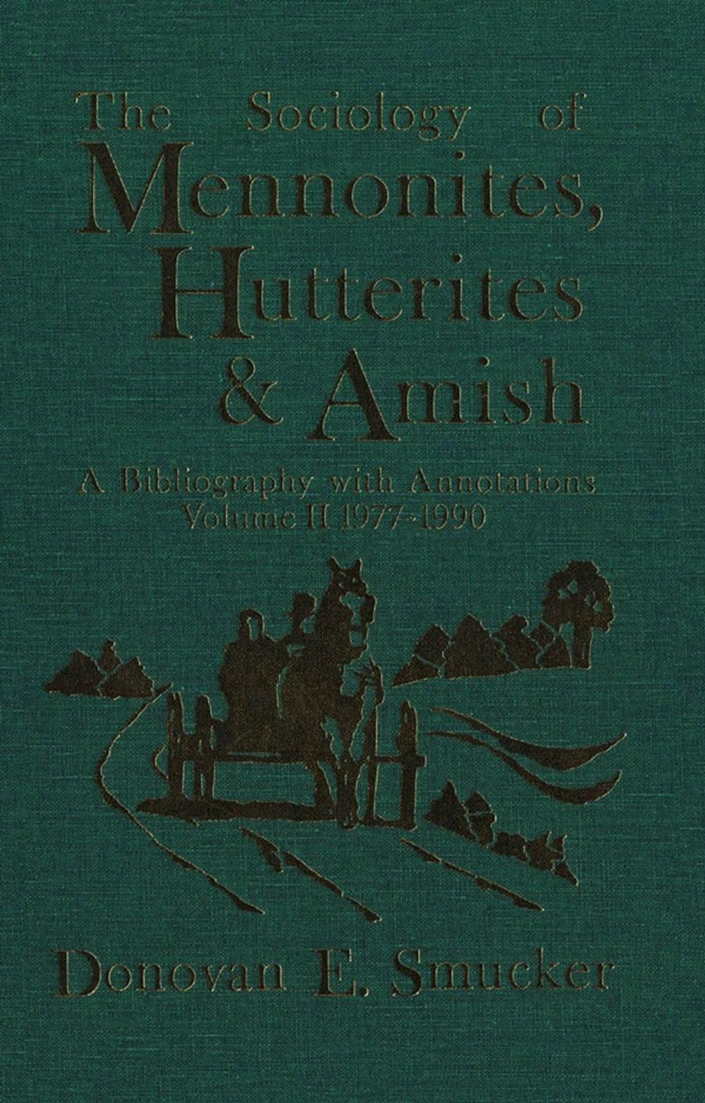 Big bigCover of The Sociology of Mennonites, Hutterites and Amish