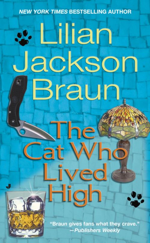 Cover of the book The Cat Who Lived High by Lilian Jackson Braun, Penguin Publishing Group
