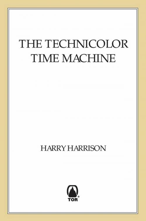 Cover of the book The Technicolor Time Machine by Harry Harrison, Tom Doherty Associates