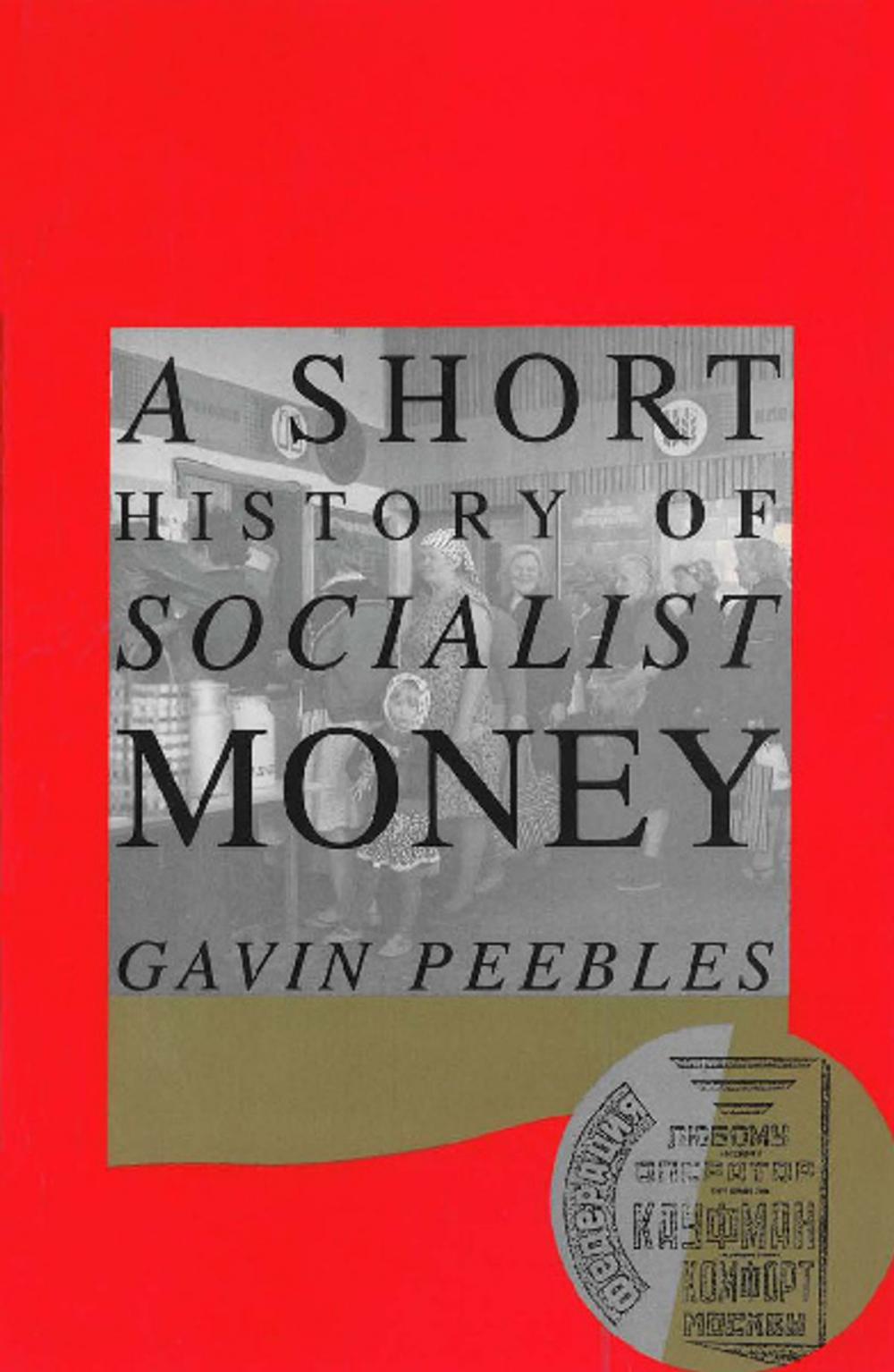 Big bigCover of A Short History of Socialist Money