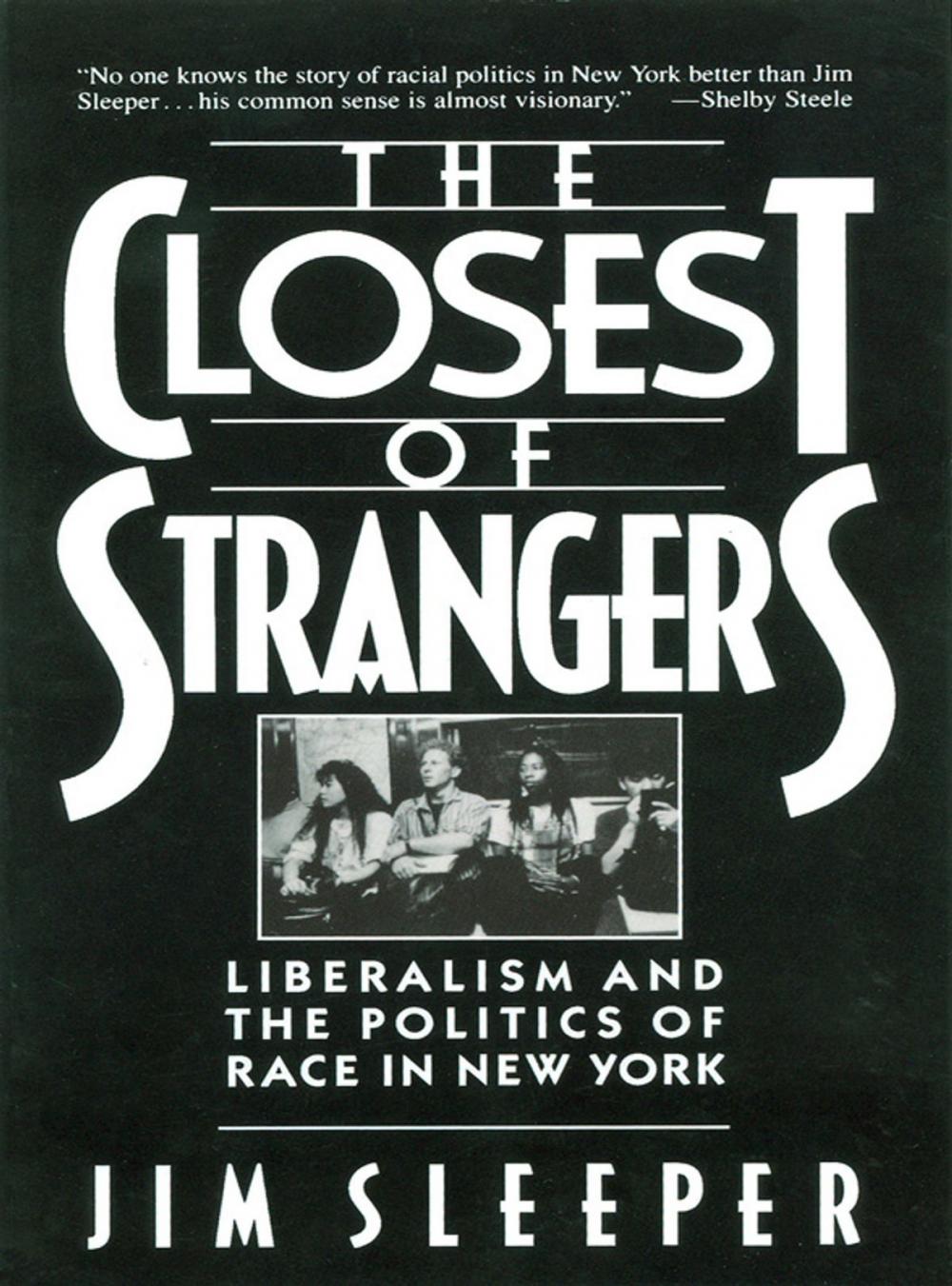 Big bigCover of Closest of Strangers: Liberalism and the Politics of Race in New York