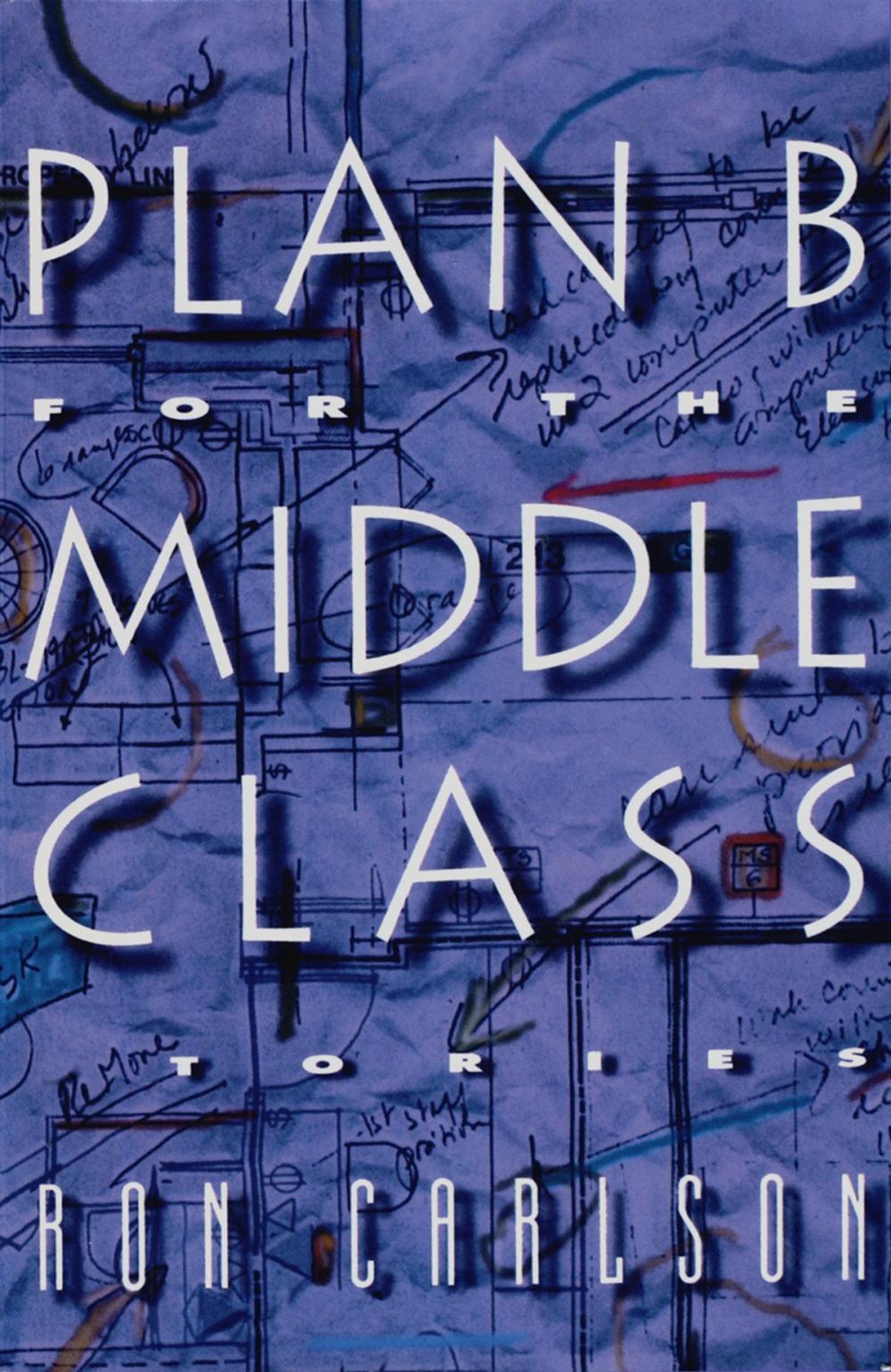 Big bigCover of Plan B for the Middle Class: Stories