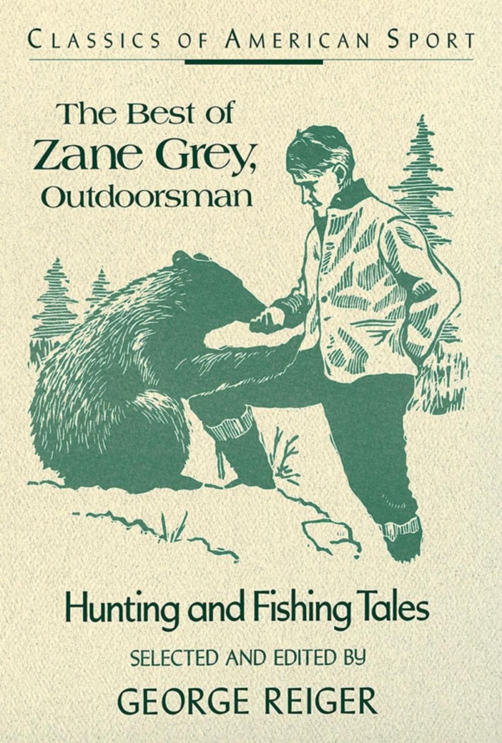 Big bigCover of The Best of Zane Grey, Outdoorsman