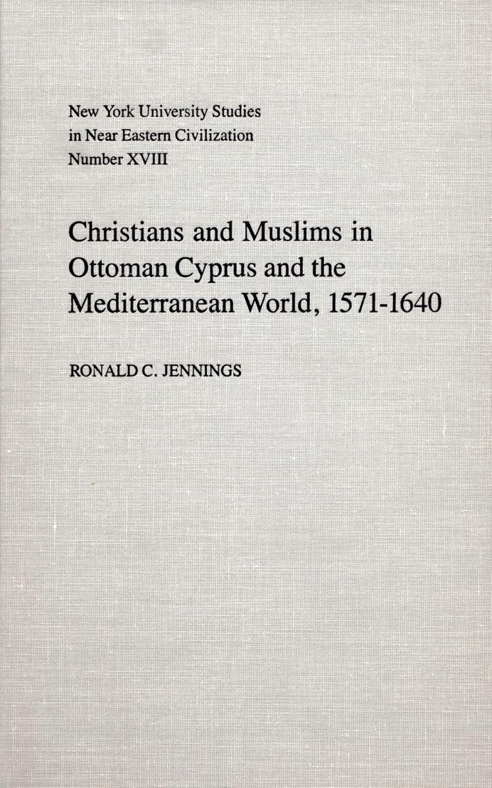 Big bigCover of Christians and Muslims in Ottoman Cyprus and the Mediterranean World, 1571-1640