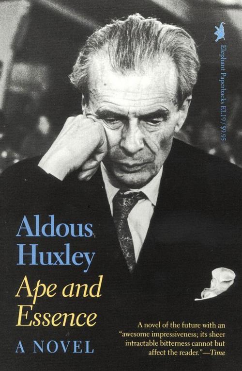 Cover of the book Ape and Essence by Aldous Huxley, Ivan R. Dee
