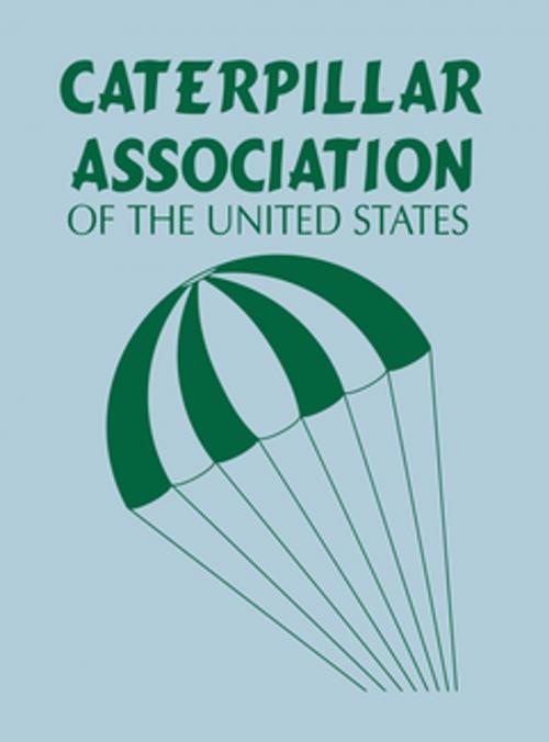 Cover of the book Caterpillar Association of the United States by Caterpillar Association of the United States, Turner Publishing Company