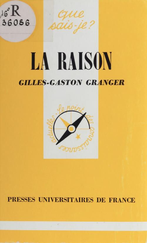 Cover of the book La raison by Gilles-Gaston Granger, Presses universitaires de France (réédition numérique FeniXX)