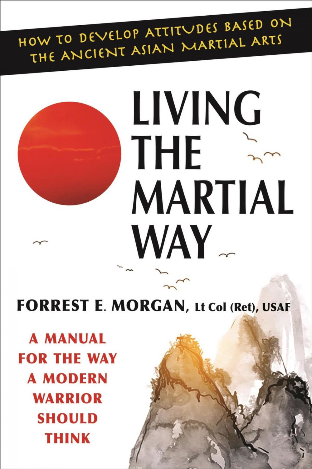 Big bigCover of Living the Martial Way: A Manual for the Way a Modern Warrior Should Think