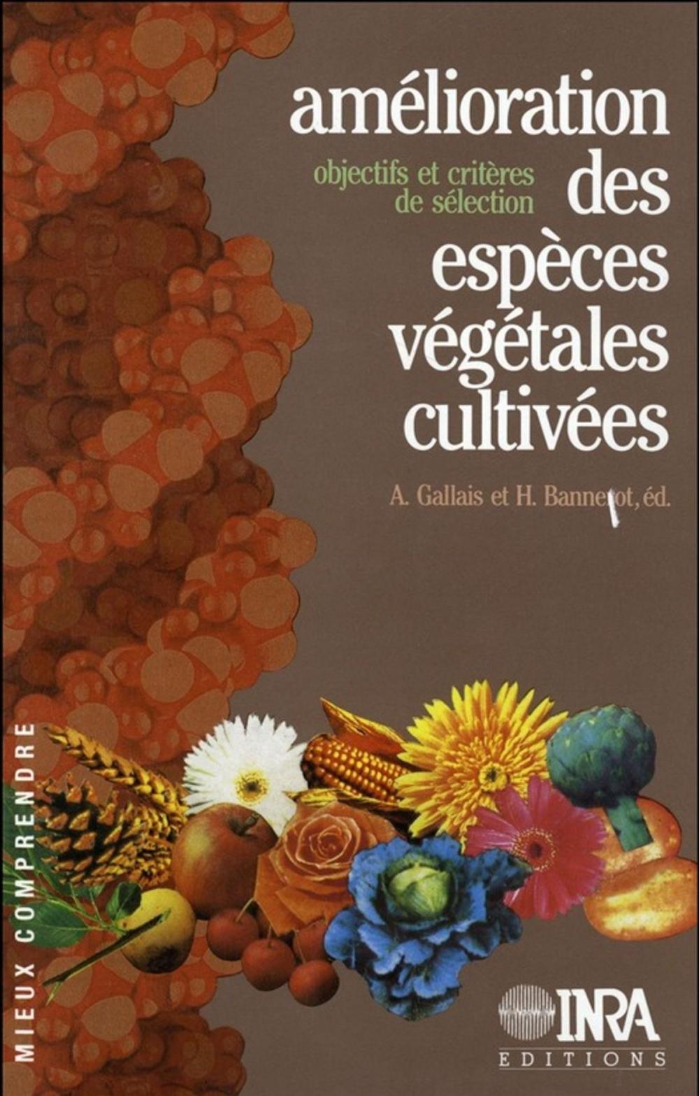 Big bigCover of Amélioration des espèces végétales cultivées. Objectifs et critères de sélection