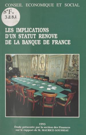 Cover of the book Les Implications d'un statut rénové de la Banque de France by Maurice Choury