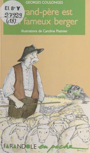 Cover of the book Grand-père est un fameux berger by Michel Bauer