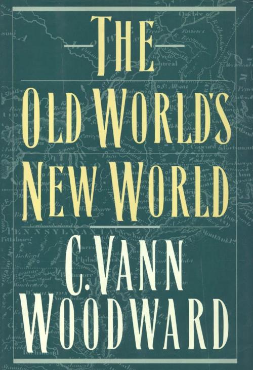 Cover of the book The Old World's New World by C. Vann Woodward, Oxford University Press, USA