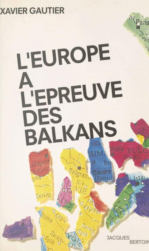 Cover of the book L'Europe à l'épreuve des Balkans by Xavier Gautier, FeniXX réédition numérique