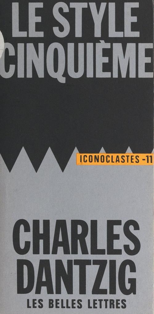 Cover of the book Le style cinquième by Charles Dantzig, Alain Laurent, Pierre Lemieux, FeniXX réédition numérique