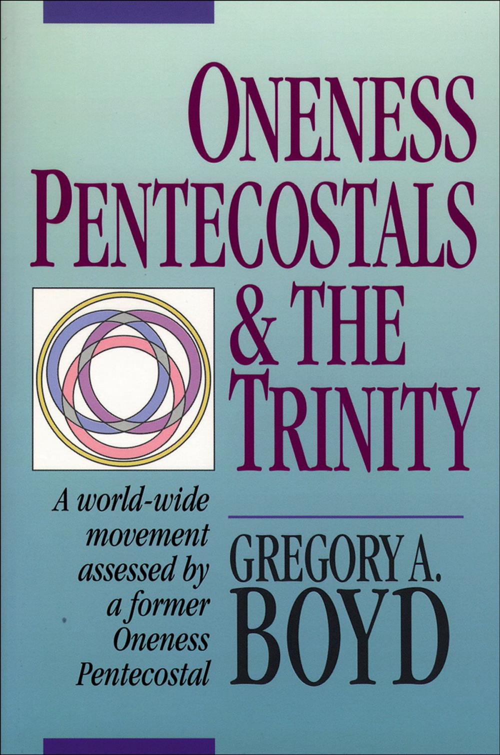 Big bigCover of Oneness Pentecostals and the Trinity