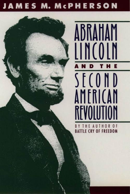 Cover of the book Abraham Lincoln and the Second American Revolution by James M. McPherson, Oxford University Press