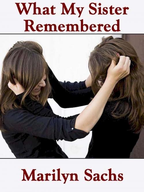 Cover of the book What My Sister Remembered by Marilyn Sachs, Belgrave House