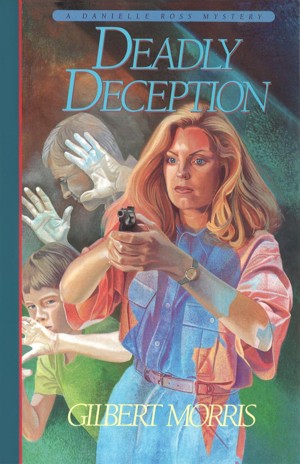 Big bigCover of Deadly Deception (Danielle Ross Mystery Book #3)