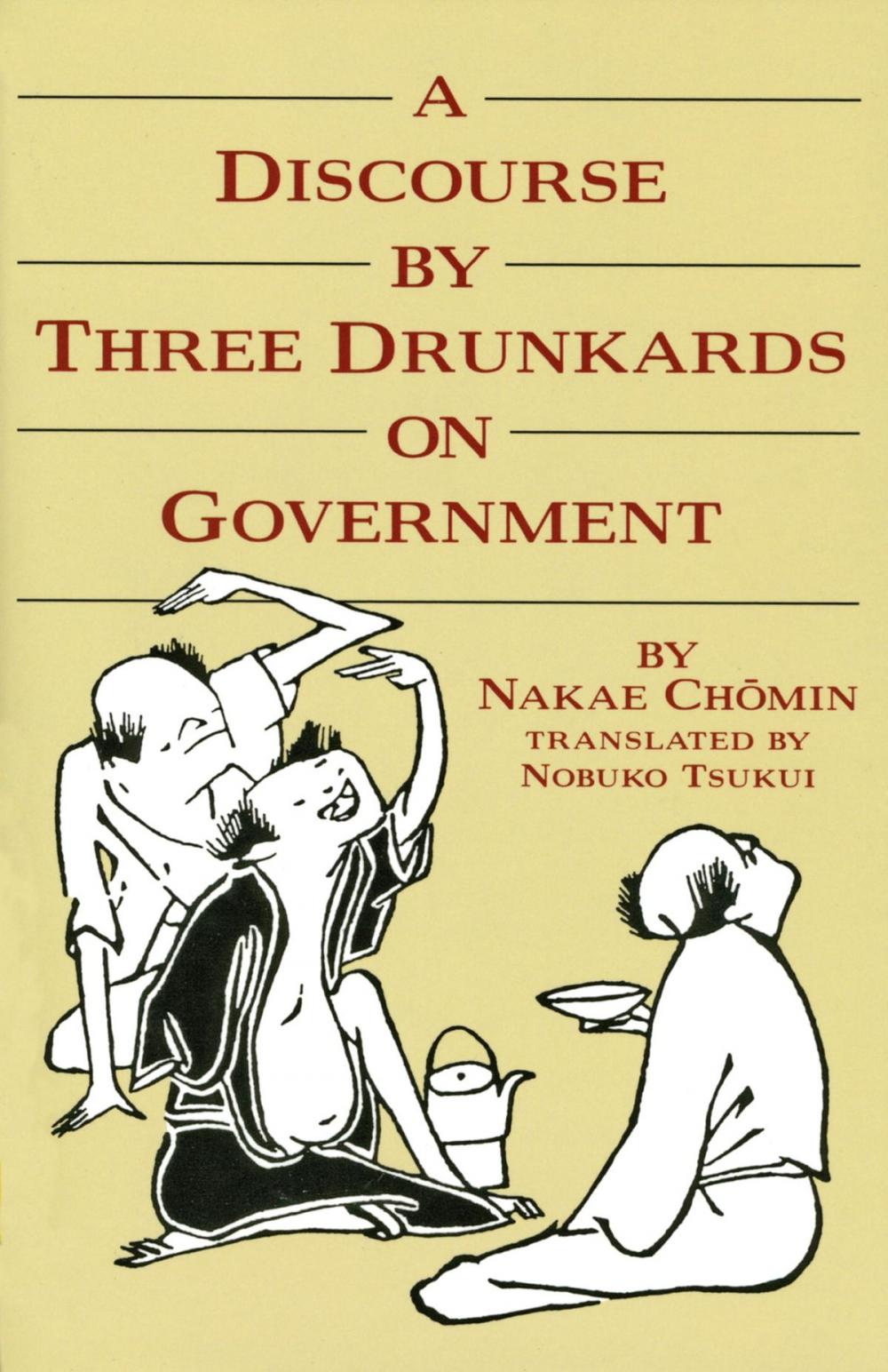 Big bigCover of A Discourse by Three Drunkards on Government