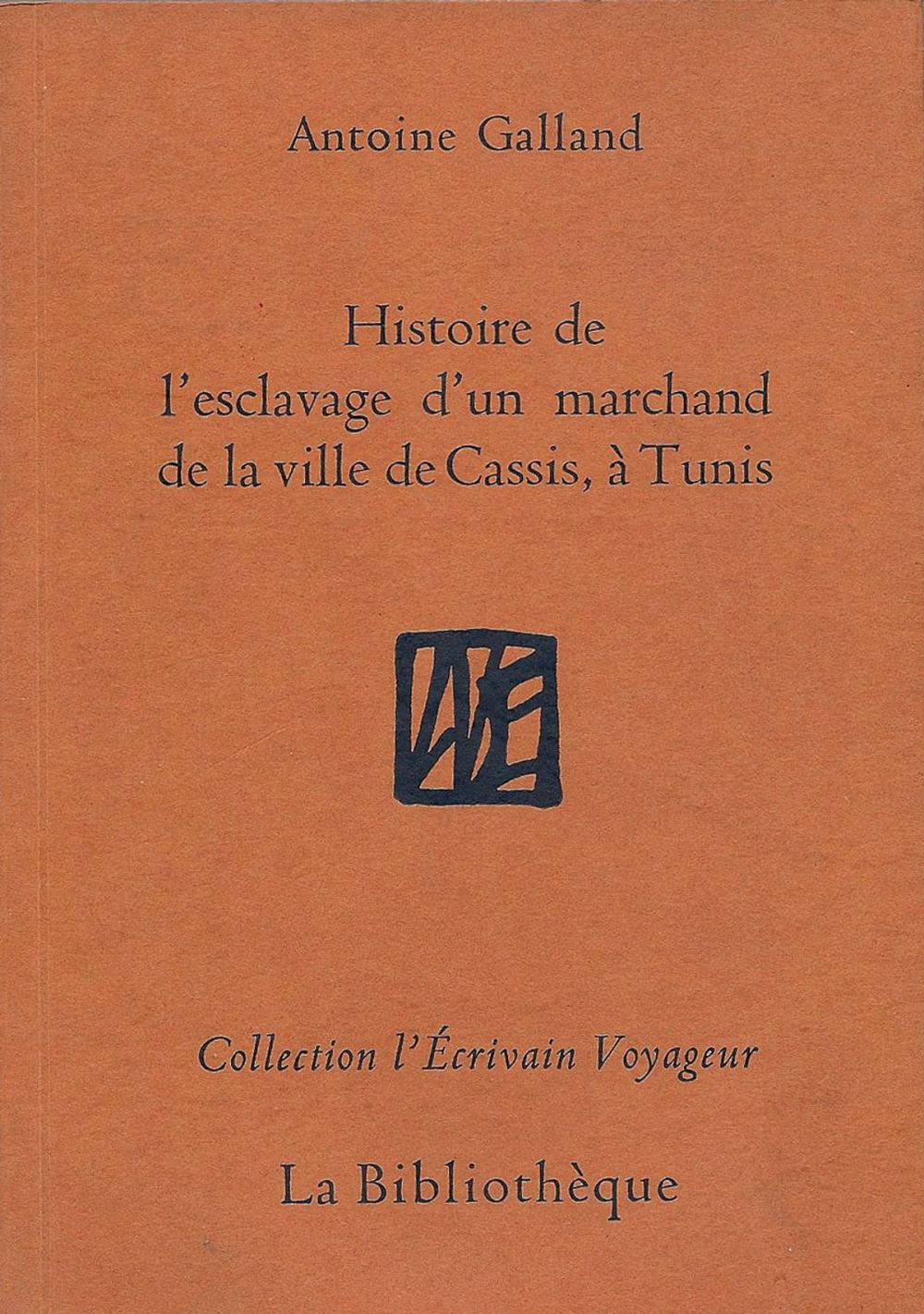 Big bigCover of Histoire de l'esclavage d'un marchand de la ville de Cassis, à Tunis