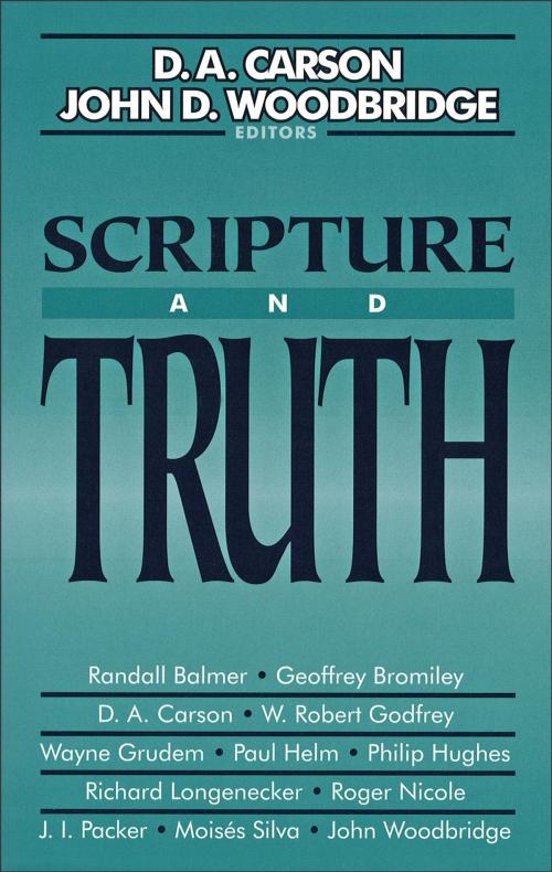 Cover of the book Scripture and Truth by , Baker Publishing Group