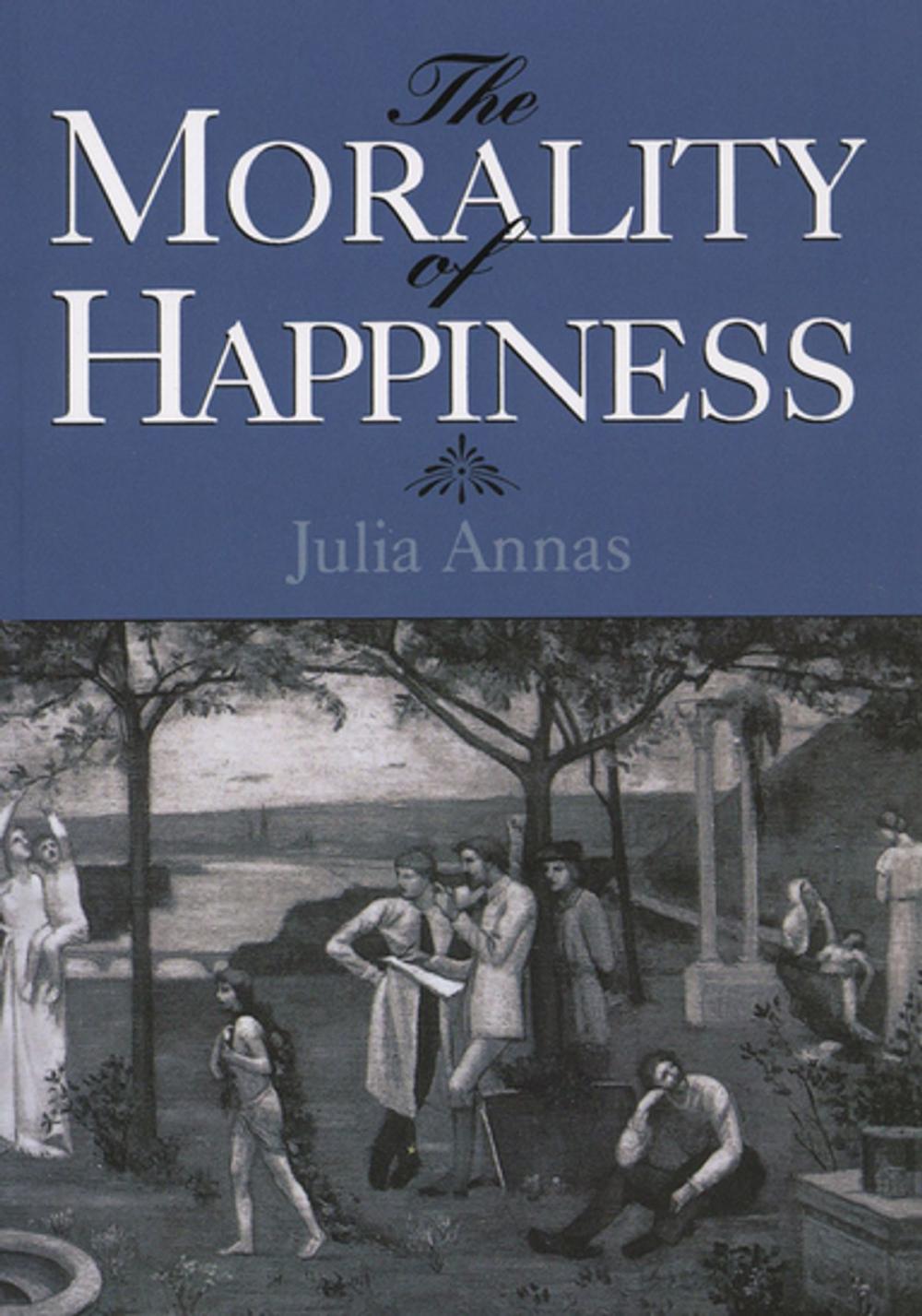 Big bigCover of The Morality of Happiness