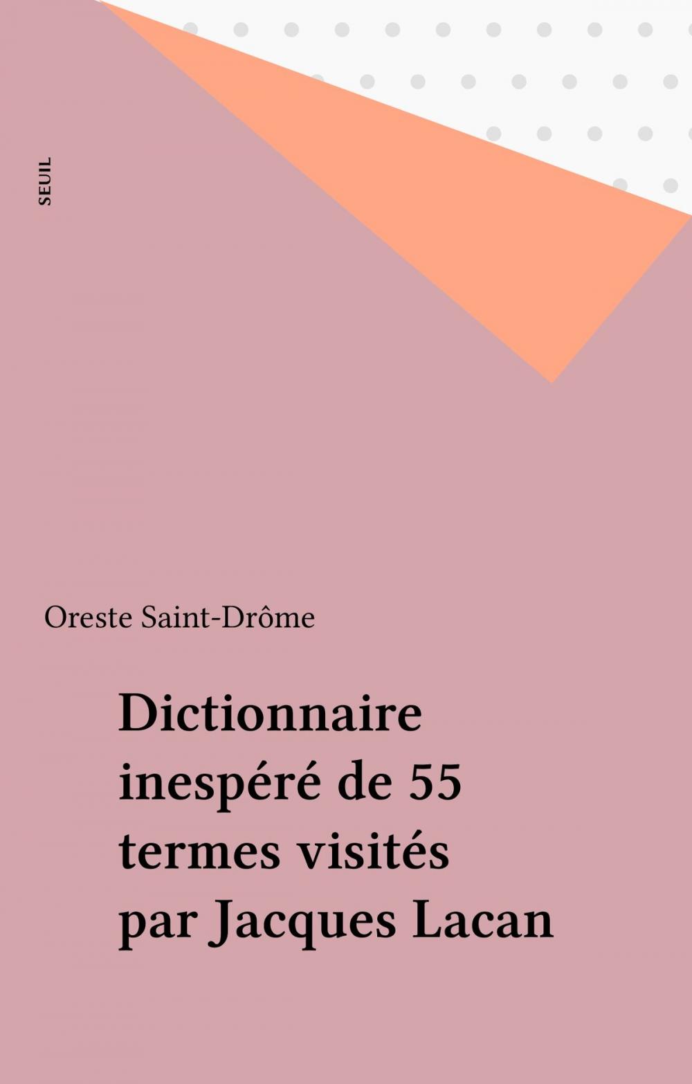 Big bigCover of Dictionnaire inespéré de 55 termes visités par Jacques Lacan