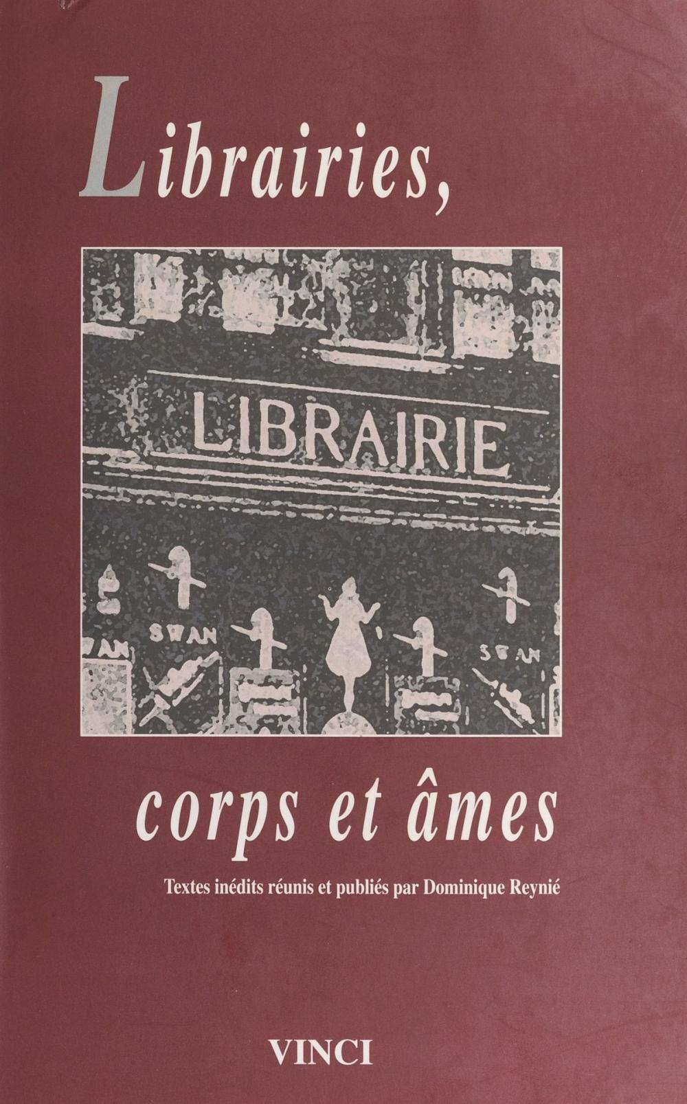 Big bigCover of Librairies, corps et âmes : textes inédits réunis et publiés par Dominique Reynié