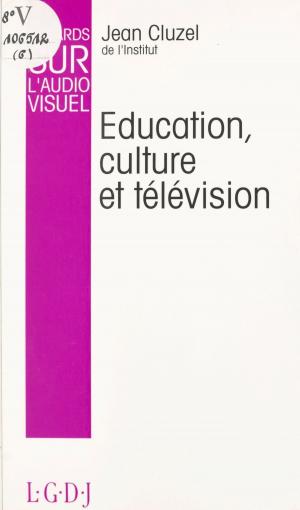 Cover of the book Regards sur l'audiovisuel (6) : Éducation, culture et télévision by Daniel Biga
