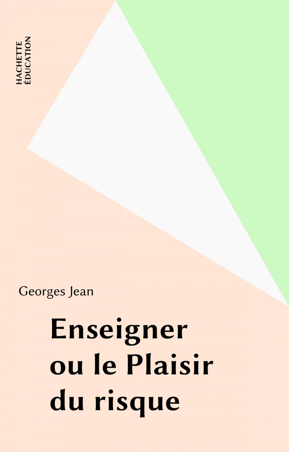 Big bigCover of Enseigner ou le Plaisir du risque