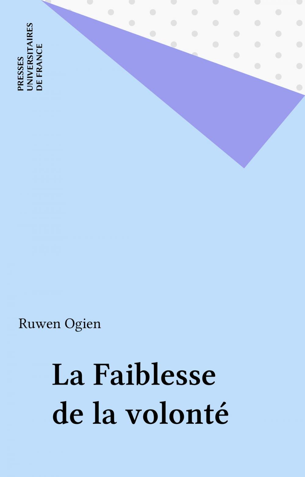 Big bigCover of La Faiblesse de la volonté