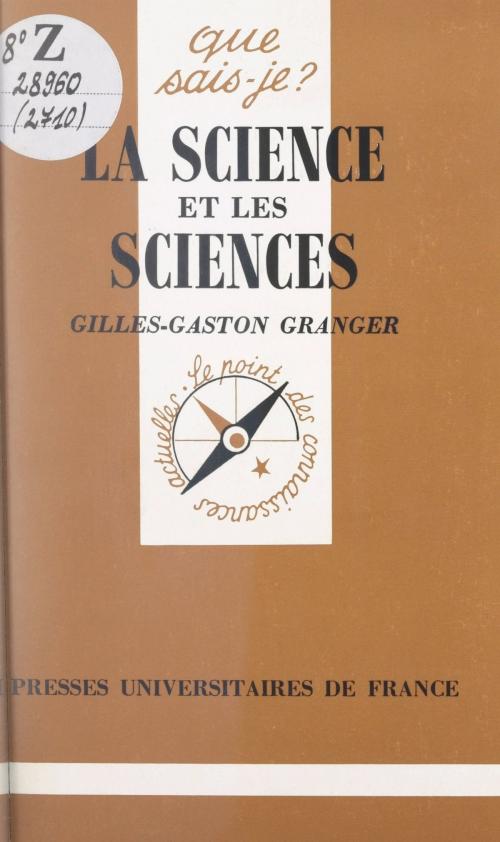 Cover of the book La science et les sciences by Gilles-Gaston Granger, Paul Angoulvent, Presses universitaires de France (réédition numérique FeniXX)