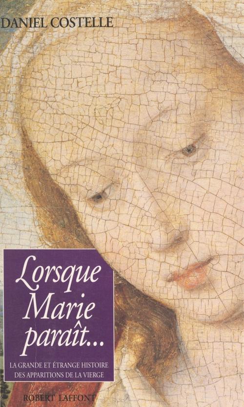 Cover of the book Lorsque Marie paraît by Daniel Costelle, (Robert Laffont) réédition numérique FeniXX