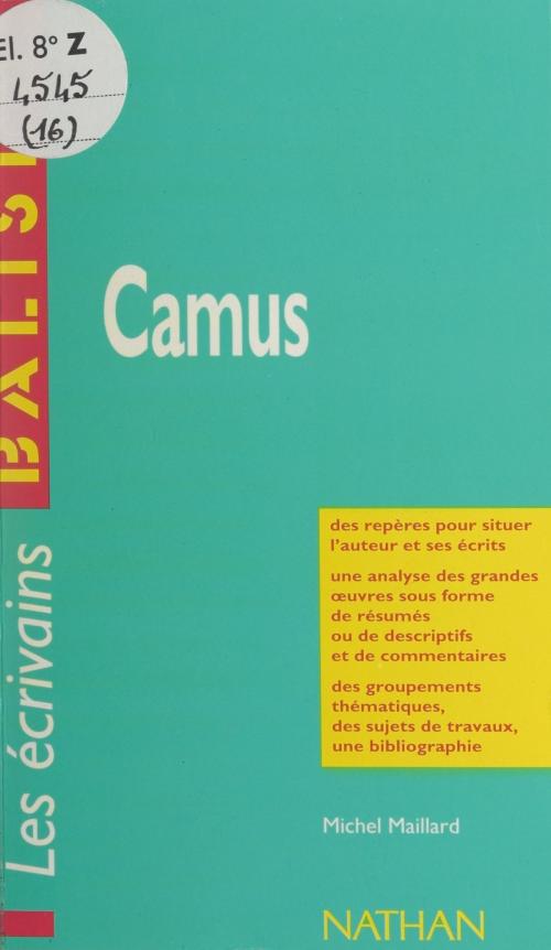 Cover of the book Camus by Michel Maillard, Henri Mitterand, Dominique Rincé, FeniXX réédition numérique