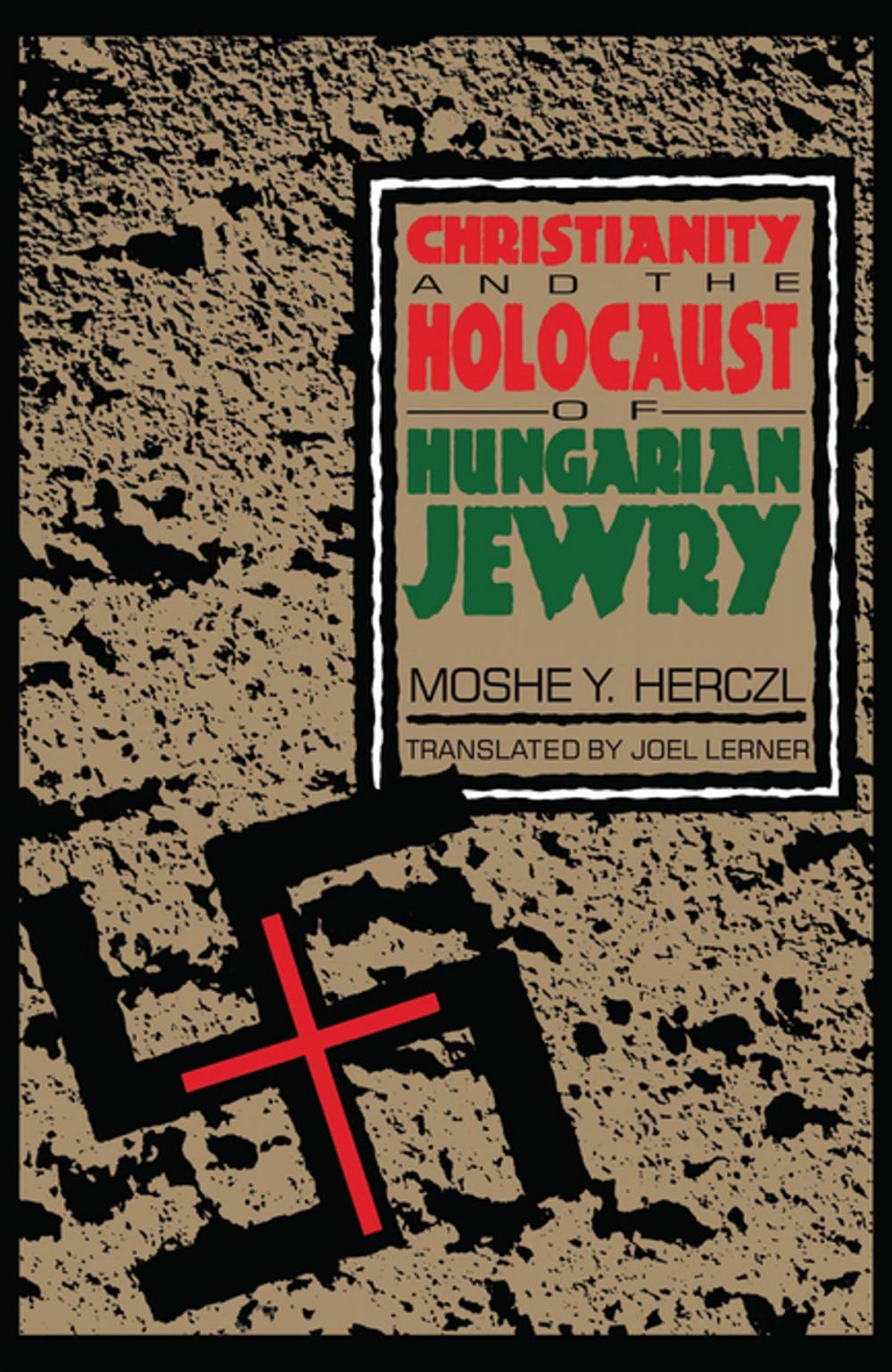 Big bigCover of Christianity and the Holocaust of Hungarian Jewry