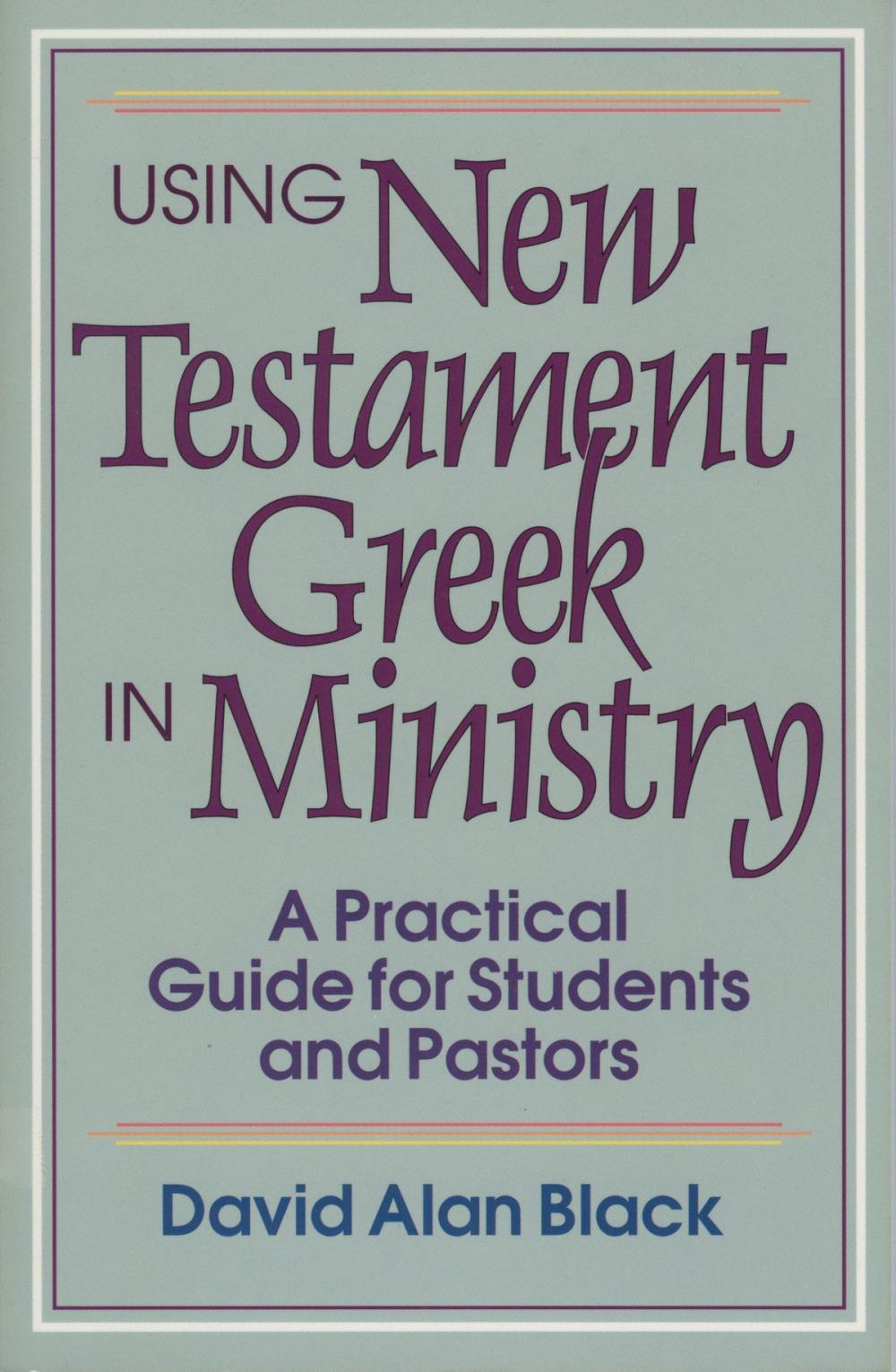 Big bigCover of Using New Testament Greek in Ministry