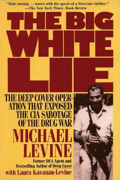 Cover of the book The Big White Lie by Michael Levine, Laura Kavanau-Levine, Laura Kavanau-Levine