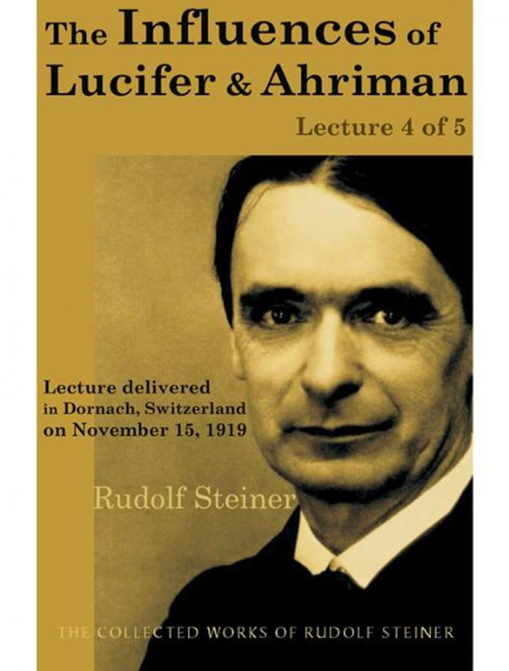 Big bigCover of The Influences of Lucifer and Ahriman: Lecture 4 of 5