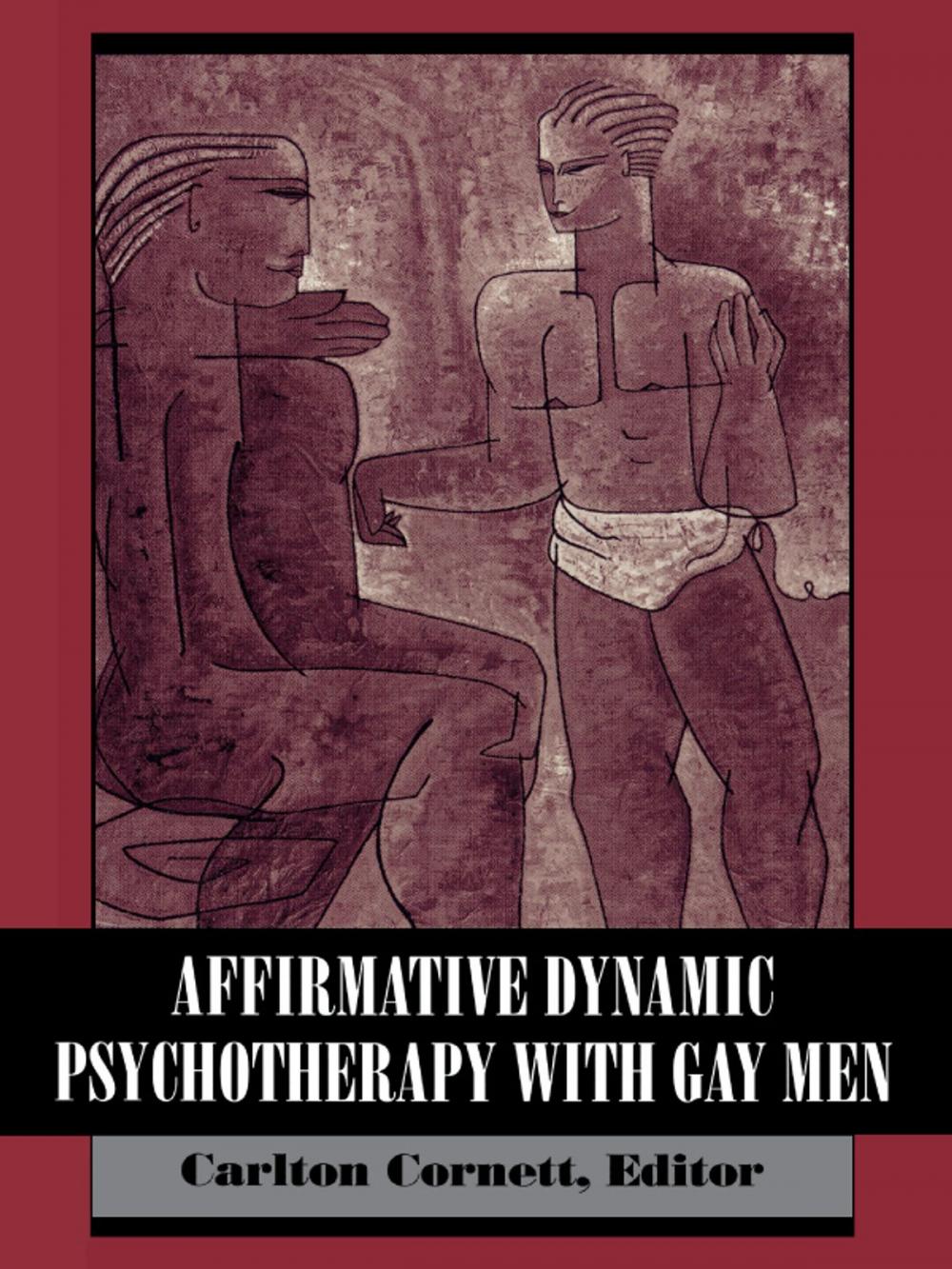 Big bigCover of Affirmative Dynamic Psychotherapy With Gay Men