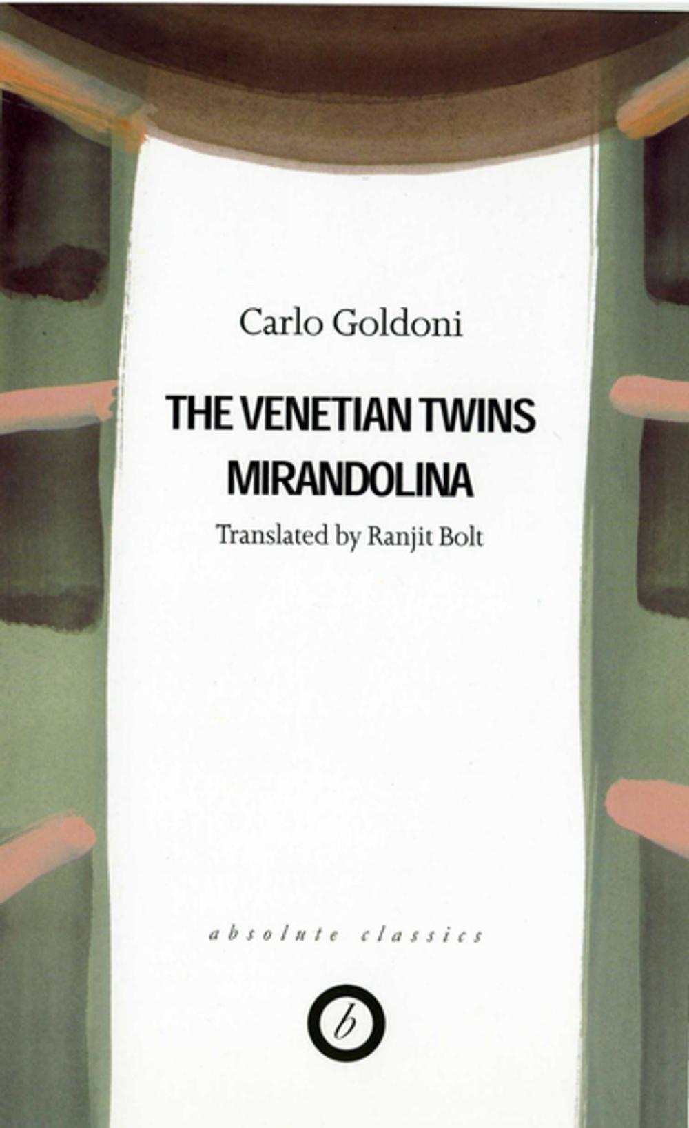 Big bigCover of Goldoni: Two Plays - The Venetian Twins / Mirandolina